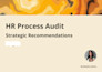 audit your current HR processes and suggest improvements